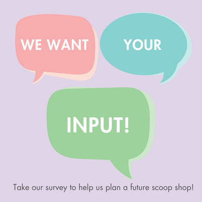 We’re planning a scoop shop!